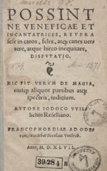 Possintne Veneficae Et Incantatrices, Re Vera sese in catos, feles, atq[ue] canes vertere, atque hirco inequitare Disputatio