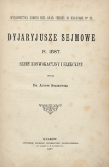 Dyjaryjusze sejmowe r. 1587 : sejmy konwokacyjny i elekcyjny