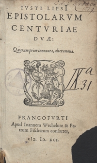 Iusti Lipsi Epistolarum Centuriae Duae, Quarum prior innovata, altera nova