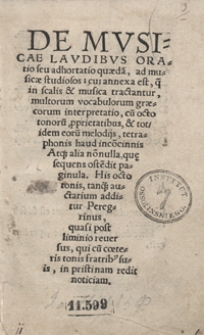 De Musicae Laudibus Oratio seu adhortatio [...]