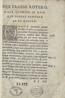 Des Erasmi Roterodami Liber cum primis pius, de praeparatio[n]e ad mortem, per autorem recognitus