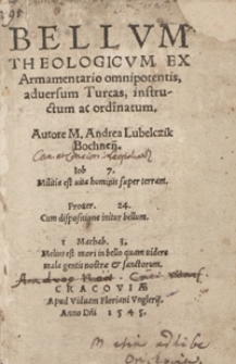 Bellum Theologicum Ex Armamentario omnipotentis, adversum Turcas, instructum ac ordinatum [...]