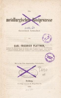 Die metallurgischen Röstprozesse : theoretisch betrachtet