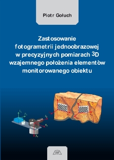 Zastosowanie fotogrametrii jednoobrazowej w precyzyjnych pomiarach 3D wzajemnego położenia elementów monitorowanego obiektu