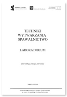 Techniki wytwarzania : spawalnictwo : laboratorium