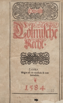 Das alte C&ouml;lmische Recht.- War. B.