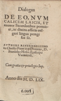 Dialogus De Eo, Num Calicem Laicis Et uxores Sacerdotibus permitti, ac divina officia vulgari lingua peragi fas sit