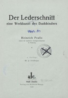 Der Lederschnitt, eine Werkkunst des Buchbinders