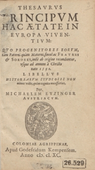 Thesavrvs Principvm Hac &AElig;tate In Evropa Viventivm [...]