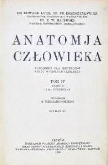 Anatomja człowieka : podręcznik dla słuchaczów szkół wyższych i lekarzy. T. 4. Cz.2, cz. 3