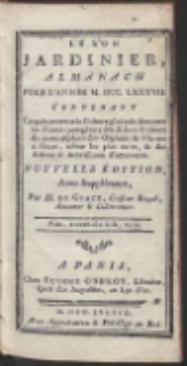 Le Bon Jardinier, Almanach Pour L’Année M. DCC. LXXXVII...Nouvelle Édition, Avec Supplément / Par M. de Grace, Censeur Royal, Amateur & Cultivateur