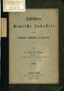 Schlesiens chemische Industrie und die technische Hochschule in Breslau