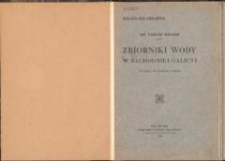 Zbiorniki wody w Zachodniej Galicyi