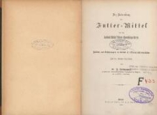 Die Zubereitung der Futter-Mittel für die landwirthschaftlichen Haussäugethiere : Studien und Erfahrungen im Gebiet der Thierernährungslehre : für die Praxis