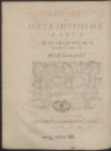 Iusti Lipsi[i] De Amphitheatro Liber. In quo forma ipsa Loci expressa, & ratio spectandi. Cum æneis figuris