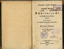 Kurzgefa&szlig;te praktische Anleitung zum rationellen Betriebe der Schweinezucht im Gro&szlig;en wie im Kleinen : zur Belehrung f&uuml;r denkende und betriebsame Landwirthe