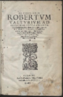 En Tibi Lector Robertum Valturium Ad Illustrem Heroa Sigismundum Pandulphum Malatestam Ariminensium regem, de Re Militari Libris XII […]