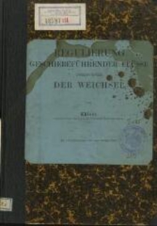 Regulierung geschiebef&uuml;hrender Fl&uuml;sse insbesondere der Weichsel