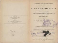 Anleitung zur Untersuchung der für die Zucker-Industrie : in Betracht kommenden Rohmatrialien, Producte, Nebenproducte und Hülfssubstanzen. - 3., verm. und verb. Aufl.