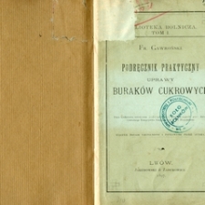 Podręcznik praktyczny uprawy buraków cukrowych. - Wyd. 2. uzup. i popr. przez aut.