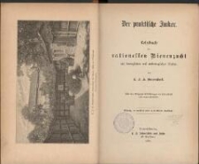 Der praktische Imker : Lehrbuch der rationellen Bienenzucht auf beweglichen und unbeweglichen Waben. - 4., vermehrte und verbesserte Auflage