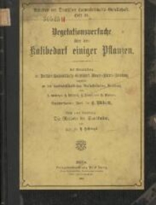 Vegetationsversuche über den Kalibedarf einiger Pflanzen : auf Veranlassung der Deutschen Landwirtschafts-Gesellschaft, Dünger-(Kainit-) Abteilung, angestellt an der Landwirtschaftlichen Versuchsstation Bernburg