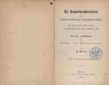 Die Branntweinbrennerei nach praktischen Erfahrungen wissenschaftlich erläutert : mit besonderer Berücksichtigung der Mittel, den größtmöglichsten Spiritus-Ertrag regelmässig zu erzielen : ein Lehr- und Hilfsbuch für Brenner und Brennereibesitzer. - 2. verb. Aufl.