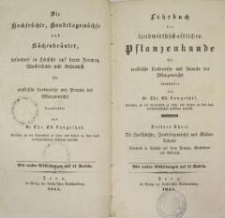 Lehrbuch der landwirthschaftlichen Pflanzenkunde für praktische Landwirthe und Freunde des Pflanzenreichs. 3. Theil, Hackfrüchte, Handelsgewächse und Küchenkräuter : besonders in Hinsicht auf deren Formen, Wachsthum und Gebrauch