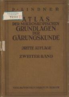 Atlas der mikroskopischen Grundlagen der Gärungskunde : mit besonderer Berücksichtigung der biologischen Betriebskontrolle. Bd. 2. - 3., neubearb. Aufl.