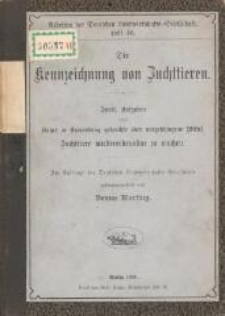 Die Kennzeichnung von Zuchttieren : Zweck, Aufgaben und bisher in Anwendung gebrachte oder vorgeschlagene Mittel Zuchttiere wiedererkennbar zu machen