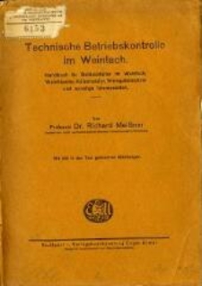 Technische Betriebskontrolle im Weinfach : Handbuch für Betriebsleiter im Weinfach, Weinhändler, Küfermeister, Weingutsbesitzer und sonstige Interessenten