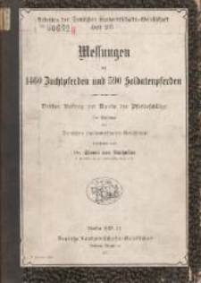 Messungen an 1460 Zuchtpferden und 590 Soldatenpferden : dritter Beitrag zur Kunde der Pferdeschläge