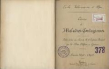 Cours de maladies contagieuses : notes prises au Cours de M. le professeur Nocard par les elèves Alglave et Guérin : année 1891-1892