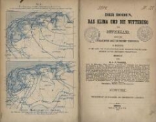 Der Boden, das Klima und die Witterung von Ostfriesland : sowie der gesammten Nordduetschen Tiefebene in Beziehung zu den Land- und volkswirthschaftlichen Interessen, dem Seefahrtsbetriebe und den Gesundheits-Verhältnissen