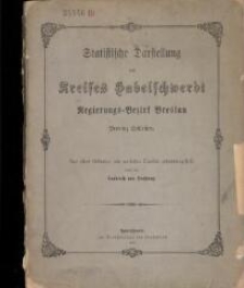 Statistische Darstellung des Kreises Habelschwerdt Regierungs-Bezirk Breslau Provinz Schlesien : aus alten Urkunden und amtlichen Quellen