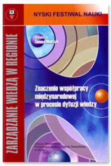 Zarządzanie wiedzą w regionie : znaczenie współpracy międzynarodowej w procesie dyfuzji i wiedzy