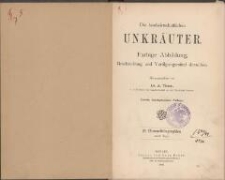 Die landwirtschaftlichen Unkräuter : farbige Abbildung, Beschreibung und Vertilgungsmittel derselben. - 2., durchges. Aufl.