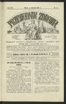 Przewodnik Zdrowia : pismo poświęcone pielęgnowaniu zdrowia i sposobowi życia według praw i wskazówek przyrody, R.8, 1902, nr 8