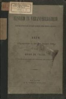 Eenheid in veranderlijkheid : beschouwingen op het gebied der erfelijkheid : rede uitgesproken op den 8sten Januari 1898