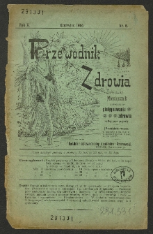 Przewodnik Zdrowia : pismo poświęcone pielęgnowaniu zdrowia i sposobowi życia według praw i wskazówek przyrody, R.10, 1904, nr 8