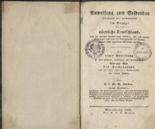 Anweisung zum Seidenbau überhaupt und insbesondere im Bezuge auf das nördliche Deutschland, nach den neuesten Verbesserungen desselben, und nach eigenen Erfahrungen und über die Naturgeschichte des Seidenspinners selbst angestellten Versuchen abgefaßt : Mit einer Anleitung zu einer leichteren, wohlfeileren und naturgemäßeren Fütterungs-Weise der Seidenraupe und zu einer zweifachen Seidenzucht in einem Jahre