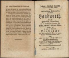 Johann Christoph Leopolds, der durch vieljährige Erfahrung klug gewordene Landwirth : Das ist: practische Anweisung wie ein fürsichtiger Hausvater seine Aecker, Wiesen, Gärten, Weinberge … ökonomisch benutzen kann