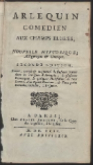 Arlequin Comedien Aux Champs Elis&eacute;es, Nouvelle Historique, Allegorique & Comique. [&hellip;]
