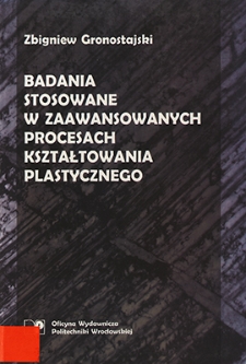 Badania stosowane w zaawansowanych procesach kształtowania plastycznego