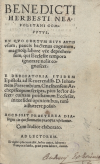 Benedicti Herbesti Neapolitani Computus Ex Quo Certum Eius Artis usum paucis hactenus cognitum, magnoq[ue] labore vix deprehensum, qui Ecclesiae tempora ignorare nolit cognoscet [...] Accessit Preterea Dialogus in quo summatim praecepta repetuntur. - Ed. A.