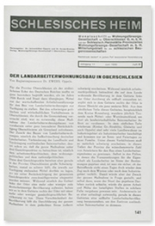 Schlesisches Heim : Monatsschrift der Wohnungsfürsorge-Gesellschaft für Oberschlesien G. m. b. H. und der Schlesisch. Heimstätte Provinziellen Wohnungsfürsorge-Gesellschaft m. b. H. Mitteilungsblatt für die schlesischen Baugenossenschaften. Jahrgang 11, Juni 1930, Heft 6