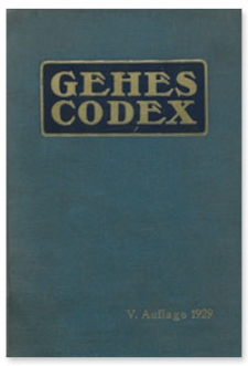 Gehes Codex der Bezeichnungen von Arzneimitteln, kosmetischen Präparaten und wichtigen technischen Produkten : mit kurzen Bemerkungen über Zusammensetzung, Anwendung, Dosierung und Hersteller, sowie einer Verdeutschung der vorkommenden fremdsprachlichen Fachausdrücke