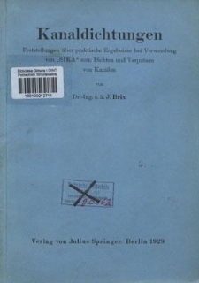 Kanaldichtungen : Feststellungen über praktische Ergebnisse bei Verwendung von "SIKA" zum Dichten und Verputzen von Kanälen