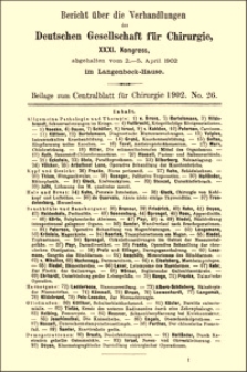 Die chirurgische Behandlung der Darmcarcinome : Bericht über die Verhandlungen der Deutschen Gesellschaft für Chirurgie, XXXI. Kongress, Beilage zum Centralblatt für Chirurgie, 1902, No. 26, S. 104-107