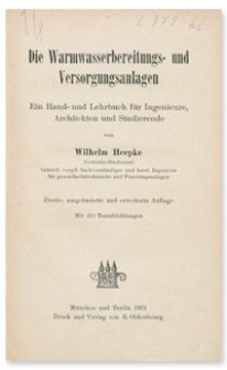 Die Warmwasserbereitungs- und Versorgungsanlagen : ein Hand- und Lehrbuch für Ingenieure, Architekten und Studierende